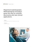 Magnetoencephalography Methodological Innovation Paves The Way For Scientific Discoveries And New Clinical Applications