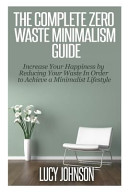 The Complete Zero Waste Minimalism Guide