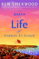 Read Pdf The Death and Life of Charlie St. Cloud
