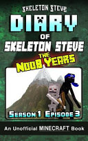Diary Of Minecraft Skeleton Steve The Noob Years Season 1 Episode 3 Book 3 