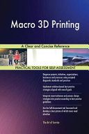 Macro 3d Printing A Clear And Concise Reference