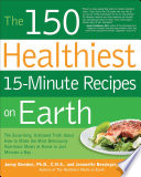 The 150 Healthiest 15 Minute Recipes On Earth