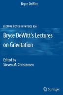 Read Pdf Bryce DeWitt's Lectures on Gravitation