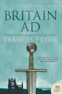 Read Pdf Britain AD: A Quest for Arthur, England and the Anglo-Saxons
