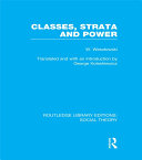 Read Pdf Classes, Strata and Power (RLE Social Theory)