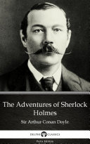 Read Pdf The Adventures of Sherlock Holmes by Sir Arthur Conan Doyle - Delphi Classics (Illustrated)
