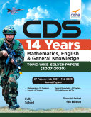 Read Pdf CDS 14 Years Mathematics, English & General Knowledge Topic-wise Solved Papers (2007 - 2020) - 4th Edition