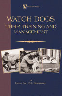 Read Pdf Watch Dogs: Their Training & Management (a Vintage Dog Books Breed Classic - Airedale Terrier)