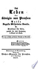 Das Leben der Königin von Preußen Luise Auguste Wilhelmine Amalie