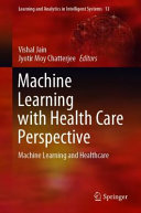 Machine Learning With Health Care Perspective