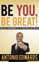 Read Pdf Be You, Be Great! - Unleash Your Unique Gift Of Greatness Within You
