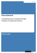 Read Pdf Consuming and Consumed People. Violence in American Psycho
