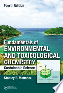 Fundamentals Of Environmental And Toxicological Chemistry
