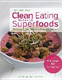 Clean Eating - Kochen mit Superfoods