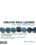 Read Pdf Creative Bible Lessons on the Prophets