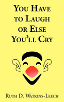 You Have to Laugh Or Else You'll Cry pdf