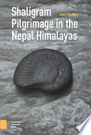 Holly Walters, "Shaligram Pilgrimage in the Nepal Himalayas" (Amsterdam UP, 2020)