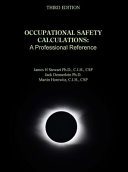 Occupational Safety Calculations: Third Edition: a Professional Reference