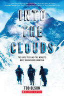 Read Pdf Into the Clouds: The Race to Climb the World’s Most Dangerous Mountain (Scholastic Focus)