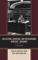 Collecting, Curating, and Researching Writers' Libraries Book
