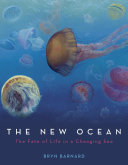 Read Pdf The New Ocean: The Fate of Life in a Changing Sea
