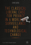 Read Pdf The Classical Liberal Case for Privacy in a World of Surveillance and Technological Change