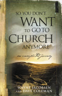 Read Pdf So You Don't Want to Go to Church Anymore