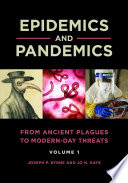 Epidemics and Pandemics  From Ancient Plagues to Modern Day Threats  2 volumes 