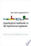 The User S Approach To Topological Methods In 3d Dynamical Systems