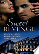 Sweet Revenge The Martinez Marriage Revenge The Italian Billionaire S Ruthless Revenge The Kouros Marriage Revenge