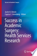 Success In Academic Surgery Health Services Research