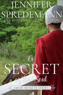 A Secret of the Soul (Amish Secrets #6)