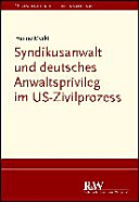 Syndikusanwalt und deutsches Anwaltsprivileg im US-Zivilprozess