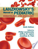 Lanzkowsky S Manual Of Pediatric Hematology And Oncology