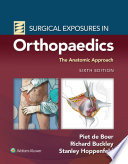 Surgical Exposures In Orthopaedics The Anatomic Approach
