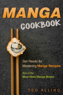 Read Pdf Manga Cookbook - Get Ready for Mastering Manga Recipes