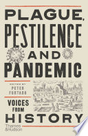Plague Pestilence And Pandemic Voices From History