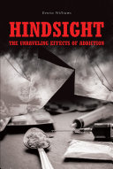 Hindsight: The Unraveling Effects of Addiction pdf