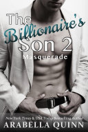 Read Pdf The Billionaire's Son 2 : Masquerade