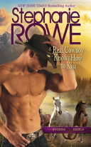 A Real Cowboy Knows How to Kiss (Wyoming Rebels) Book