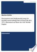 Konzeption und Implementierung der mobilen Anwendung Time & Travel für den TÜV- Rheinland auf Basis der SAP Mobile Engine