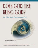 Read Pdf Does God Like Being God? And Other Tricky Questions about God