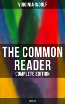 Read Pdf The Common Reader (Complete Edition: Series 1&2)
