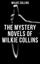 Read Pdf THE MYSTERY NOVELS OF WILKIE COLLINS