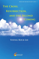 The Cross, Resurrection and Second Coming