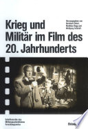 Krieg und Militär im Film des 20. Jahrhunderts
