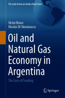 Read Pdf Oil and Natural Gas Economy in Argentina