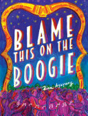 Read Pdf Blame This on the Boogie