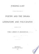 Finding-list of Books in the Classes of Poetry and the Drama, Literature and Polygraphy, Belonging to the Public Library of Indianapolis