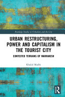 Urban Restructuring, Power and Capitalism in the Tourist City pdf